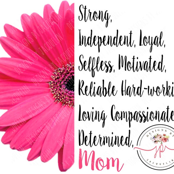 Daisy, Mom, strong, independant, loyal, determined etc worship 2 files, png digital download sublimation file.