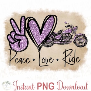 2 files, Peace love ride, motorcycle, biker chick, png, clip art, sublimation, digital, printable art.