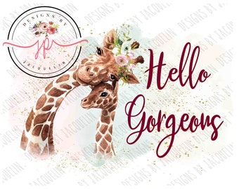 Giraffe hallo wunderschönen, Mama & Baby, Tiere, Tragetasche, T-Shirt, printable Kunst - PNG Datei zum Herunterladen. Sublimation. Schminke Täschchen Design