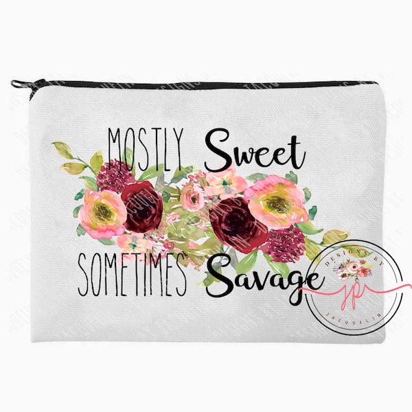 Mostly sweet sometimes savage PNG downloadable file. Sublimation. Make up bag design