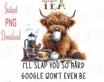 highland cow coffee, don't touch my tea, coffee, funny coffee mug, caffeine, png DIGITAL, sublimation, printable art