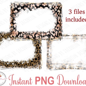 May include: Three digital PNG files showcasing leopard print frames with distressed edges and gold detailing. Each frame has a white central area for text or images. The image includes the text "3 files included" and "Instant PNG Download".