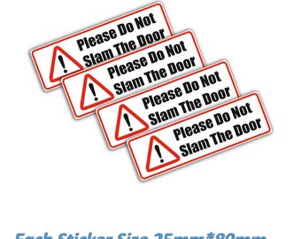 4x Please Do Not Slam The Door Sticker Printed Vinyl Label Taxi Cab Minibus Shop