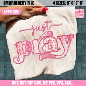 APPLIQUE Embroidery Design File: Just Pray, Christian Gift, Jesus Lover Gift, Bible Verse, Patchwork Quilt, Cottage Core, Grandma Core