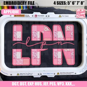 Könnte beinhalten: Stickdatei mit dem Wort "LPN" in einem Patchwork-Design, dargestellt auf schwarzem Hintergrund in einem Stickrahmen. Das Design beinhaltet rosa und weiß gemusterte Stoffe. Der Text "EMBROIDERY FILE" und "APPLIQUE" sind sichtbar.