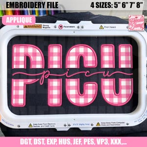 Può includere: Un file di ricamo con la parola "PICU" in rosa e bianco a quadretti, con il testo "APPLIQUE" e "4 MISURE: 5" 6" 7" 8"" sopra. Il disegno è su sfondo nero e i formati dei file sono elencati in basso.