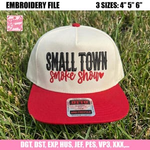 Embroidery File: Small Town Smoke Show Hat, Summer Trucker Hat File, Sarcastic Quote Cap Pattern, Statement Humor Hat Digital Download