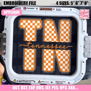 May include: An embroidery file with the word "Tennessee" in orange and white checkerboard pattern, with the letters "TN" and the word "Tennessee" in a cursive font. The file is labeled "Applique" and is available in 4 sizes: 5", 6", 7", and 8".