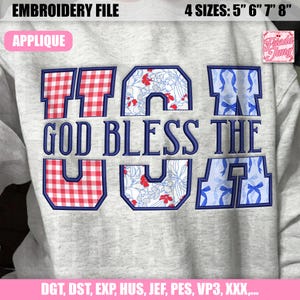 APPLIQUE Embroidery File: God Bless The USA 4th Of July, Patriotic Christian American Anniversary, Patchwork Machine Embroidery