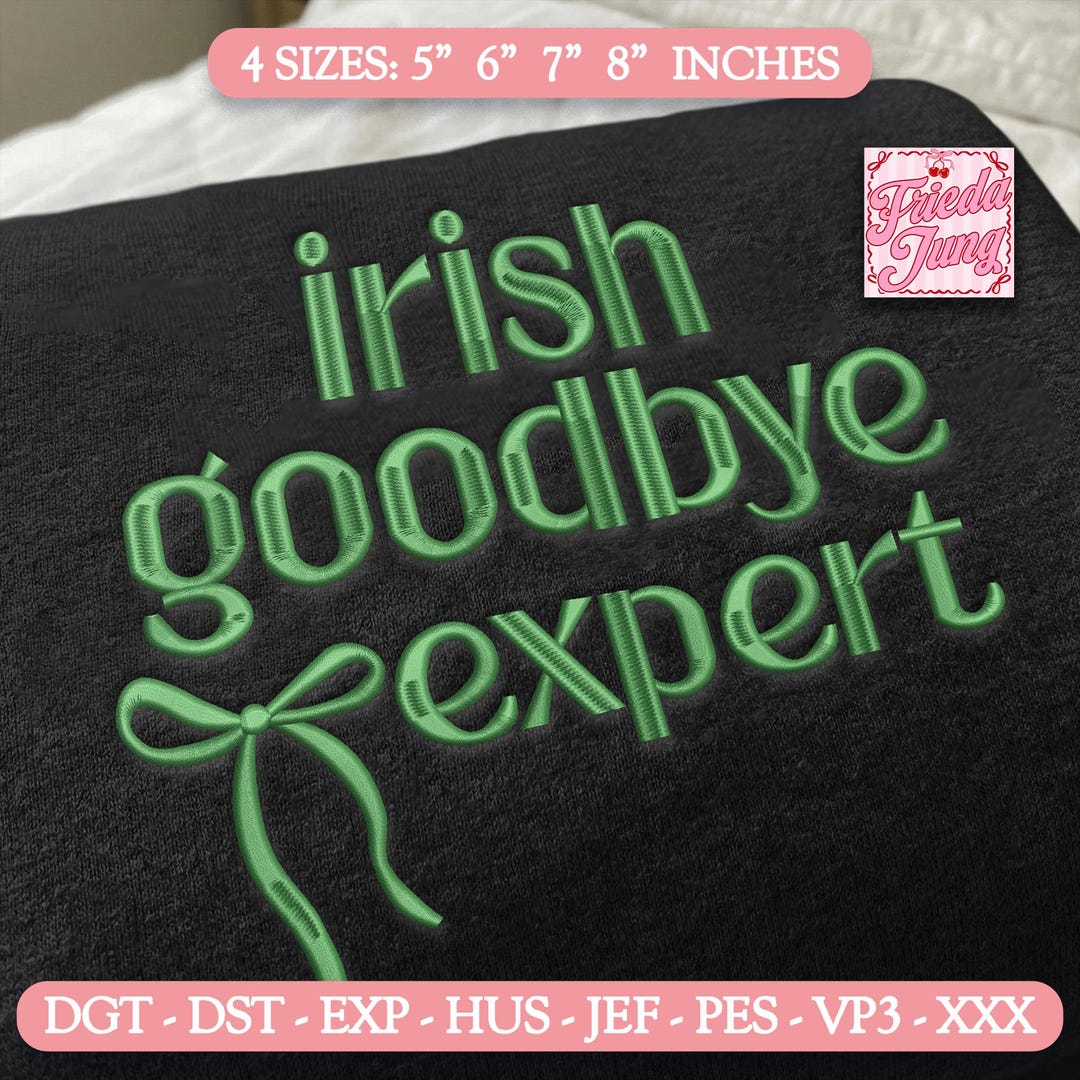 Embroidery Design File: Irish Goodbye Expert, St Patrick Day File ...