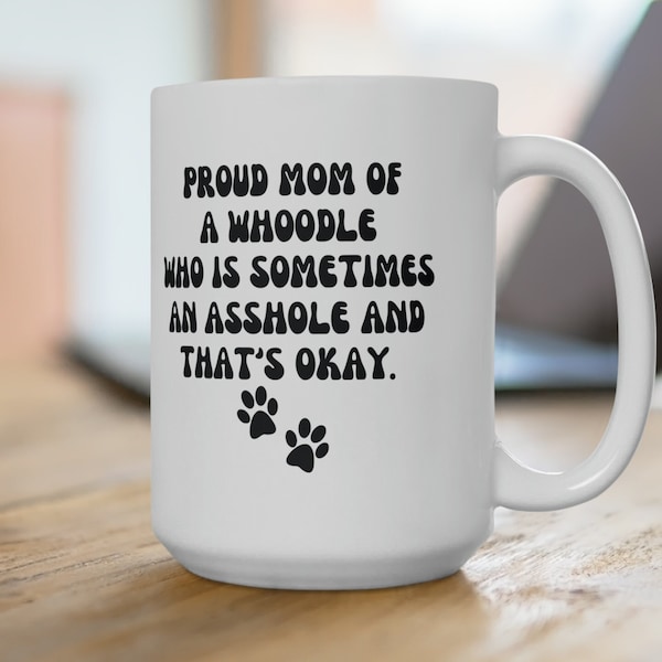 Whoodle Mug, Whoodle Gifts, Whoodle Dog Gift, Whoodle Owner Gift, Whoodle Mom, Funny Whoodle Mug, Whoodle mom gift idea, Whoodle Dog
