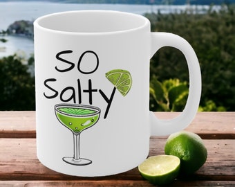 So Salty - Ceramic Mug 11oz