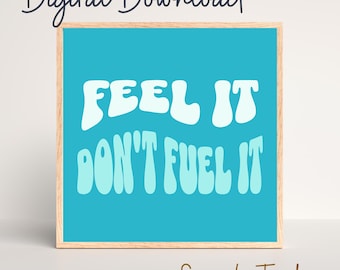 Feel It Don't Fuel It, Teal Retro Groovy Wall Art Printable | Emotional Regulation Quote Digital Print | Recovery Mental Health Poster