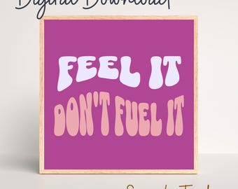 Feel It Don't Fuel It, Purple Retro Groovy Wall Art Printable | Emotional Regulation Quote Digital Print | Recovery Mental Health Poster