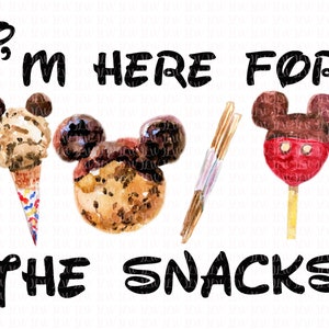 I/'m here for the snacks Design Printable Digital Clipart Print Transfer Shirt Sublimation Watercolor Girly Magic Kingdom