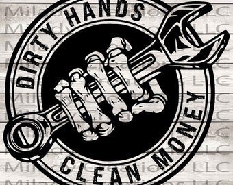 Dirty Hands Clean Money SVG Png, Blue Collar Svg Png, Skeleton Hand & Wrench SVG Png, Glowforge, Cricut, Silhouette, Sublimation