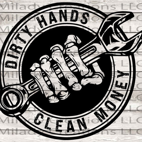 Dirty Hands Clean Money SVG Png, Blue Collar Svg Png, Skeleton Hand & Wrench SVG Png, Glowforge, Cricut, Silhouette, Sublimation