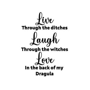 live, laugh, love, dragula vinyl decal