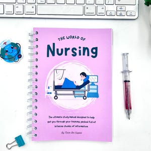 The World of Nursing Ultimate Nursing Manual, guide, essential knowledge, student nurses, study guide, notes, success, bundle, nursing school