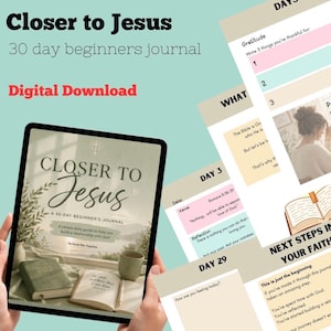 Könnte beinhalten: Digitaler Download eines 30-Tage-Anfängerjournals mit dem Titel "Closer to Jesus". Das Journal wird auf einem Tablet angezeigt, mit Seiten, die Aufforderungen zur Dankbarkeit und Reflexion zeigen. Das Cover zeigt den Titel in Schrift und ein einfaches Design.