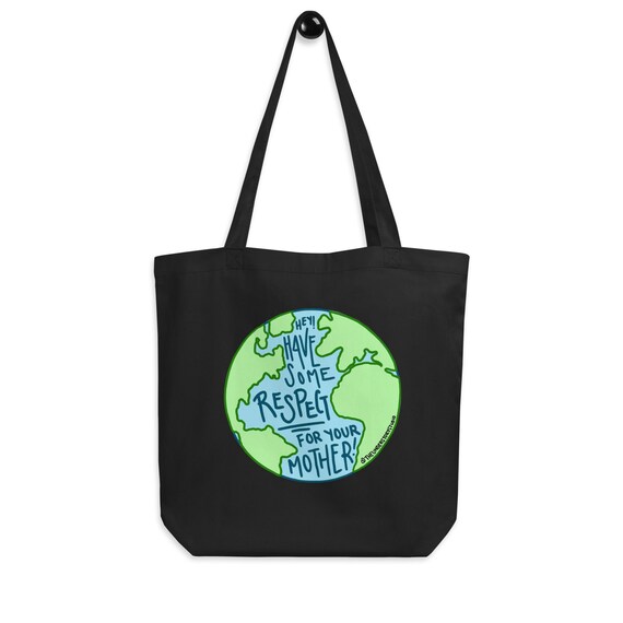 Respect Mother Earth Eco Tote Bag, Organic Cotton Reusable