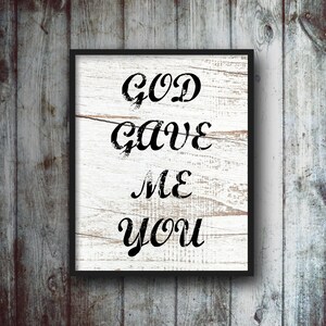 God Gave Me You Quote Sign, Country Song Lyrics Printable, Country Christian Quotes, Printable Wall Art for Farmhouse, Blake Shelton Lyrics