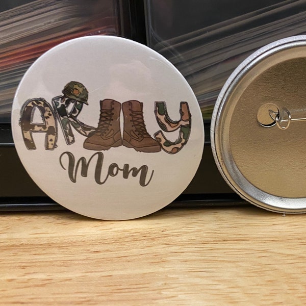 Army mom 2.25" Button Pins or 1.25" Button options, Back Pack Decoration, Military Boots design, Military mom pin