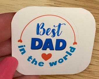 Best Dad in the World Sticker, Fathers Day Sticker, Dad sticker, Fathers Day Sticker, Dad sticker, Happy First Dad, best dad ever