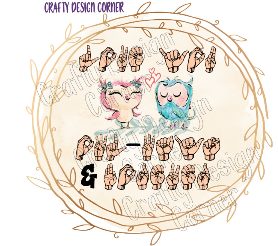 I will Owl always Love you JPeg/PNG Download, Sign Language Love song digital download, Color Backgr
