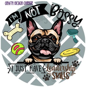 Buldog francuski Nie jestem szefem, mam tylko umiejętności przywódcze Pobieranie cyfrowe Pies, zabawny pies clipart, pies Png, projekt Buldoga francuskiego