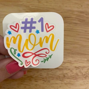 Number 1 Mom sticker, Mom Sticker, Pretty Mom sticker, Mothers day sticker, Mum sticker, #1 Mom Sticker