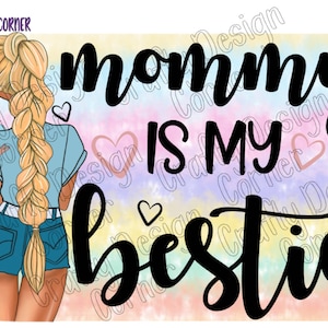 Mommy is my Bestie Son PNG/JPEG Digital Downloads, Mom with Son Design, Mothers day design, Mom and child digital download