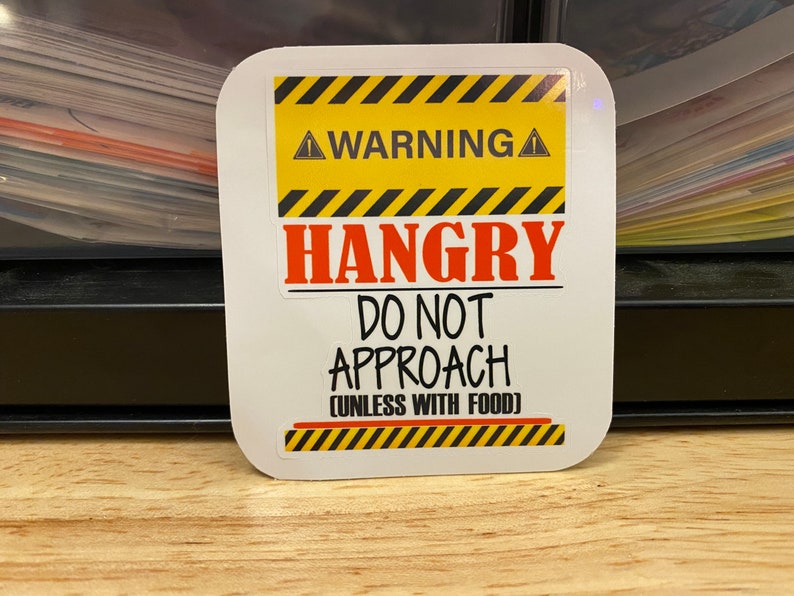 Do Not Approach Sticker Warning Hangry Sticker, Funny Do Not Approach Without Food Sticker - Etsy