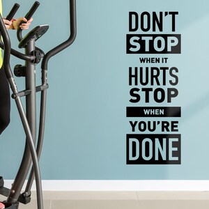 Don’t Stop When It Hurts Stop When You’re Done // Wall Decal // Gym Decor // Workout Room Wall Art