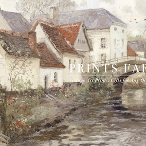 A tranquil vintage painting of a village by a river, showcasing charming cottages with red-tiled roofs, a stone bridge, and lush greenery. Text reads "Prints Farm: Vintage Art Prints, Gifts for Any Occasion."