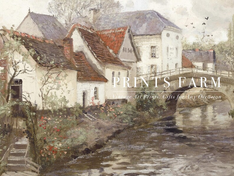 A tranquil vintage painting of a village by a river, showcasing charming cottages with red-tiled roofs, a stone bridge, and lush greenery. Text reads "Prints Farm: Vintage Art Prints, Gifts for Any Occasion."
