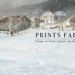 Snow-covered rural landscape with rustic farm buildings under a cloudy sky. Text reads: "Prints Farm. Vintage Art Prints: Gifts for Any Occasion." Calm and serene tone.