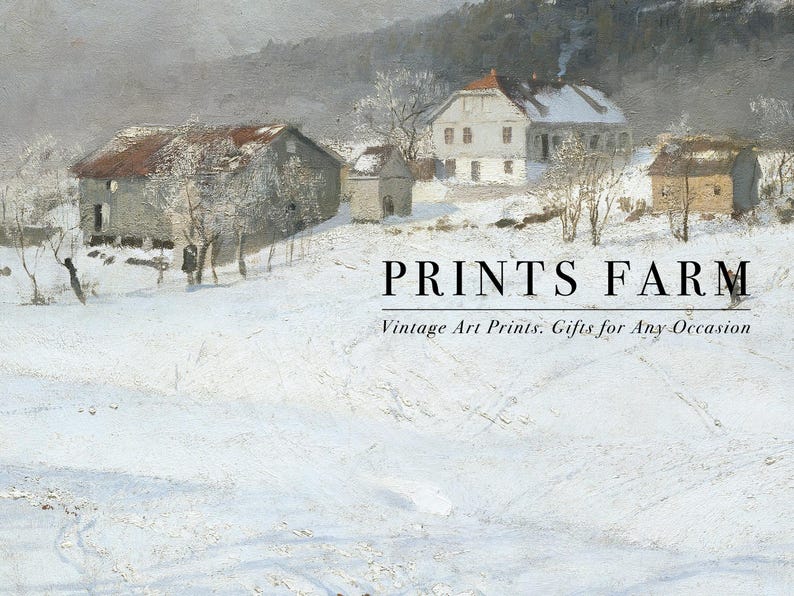Snow-covered rural landscape with rustic farm buildings under a cloudy sky. Text reads: "Prints Farm. Vintage Art Prints: Gifts for Any Occasion." Calm and serene tone.