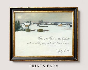 May include: A framed landscape print featuring a snowy village scene with two horses pulling a cart. The text reads: Glory to God in the highest, and on earth peace, good will toward men. Luke 2:14. The frame is black with gold inner trim.