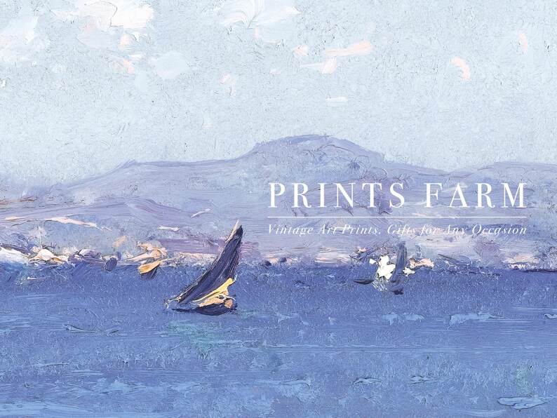 May include: An impressionistic painting of a seascape with sailboats. The artwork features a blue and white color palette, with a mountain range in the background. The text "PRINTS FARM Vintage Art Prints. Gifts for Any Occasion" is displayed.