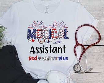 Medical Assistant Shirt, July 4th Shirt, Nurse 4th Of July, Red White Blue, Independence Day Shirt, Fireworks, Stars and Stripes, RN, PEDS