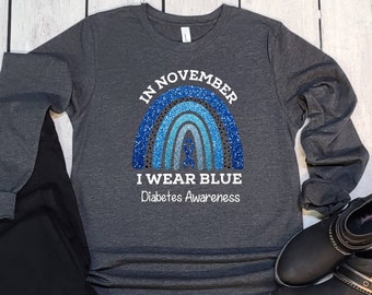 Diabetes Shirt, Diabetes Awareness, im November trage ich blaues Shirt, Geschenk für Diabetiker, Typ 1 Diabetes Shirt, Typ 2 Diabetes, Langarm