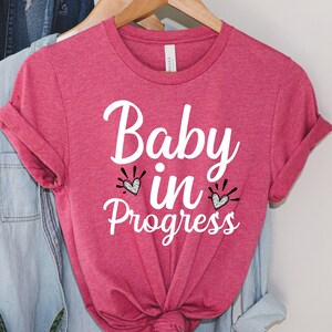 Baby in Progress Shirts, New Baby Shirt, Pregnancy T Shirt, Baby on the Way Shirts, Mom To Be Shirt, Maternity Shirt, Announcement Shirt