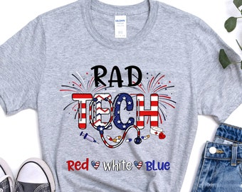 Rad Tech Shirt, July 4th Shirt, Nurse 4th Of July, Red White Blue, Independence Day Shirt, Firework Shirt, Stars and Stripes, PEDS, RN, NICU