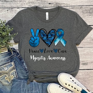 Myositis Awareness Shirt, Peace Love Cure Shirt, Myositis Warrior, Blue Ribbon, In May We Wear Blue, In May I Wear Blue, Myositis Ossificans