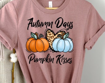 Fall Pumpkin Shirt, Autumn Days TShirts, Autumn Days and Pumpkin Kisses Shirts, Fall Lover T Shirts, Womens Fall Shirt, Fall Season Shirt