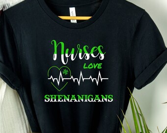 Nurses Love Shenanigans Shirt, Drinking Beer Shirt, St. Patrick's Day Shirt, Shamrock Shirt, Lucky Shirt, St Patricks Nurse Shirt