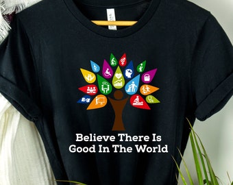 Social Worker Shirt, Believe There Is Good In The World, Social Workers, National Social Work Month, Social Worker Gift, LSW, MSW, LCSW