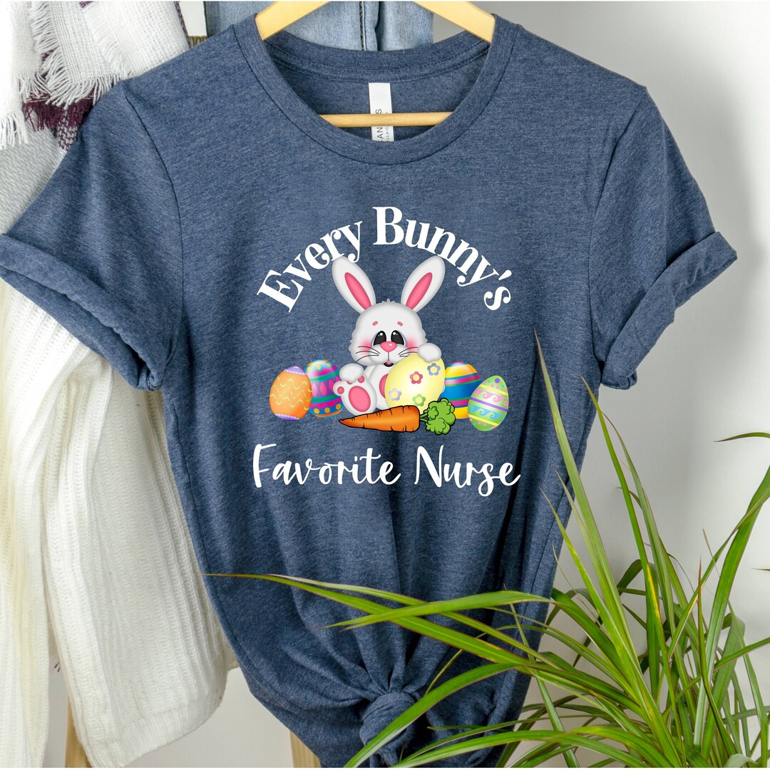 Nurse Shirt, Every Bunny's Favorite Nurse, Registered Nurse, Easter