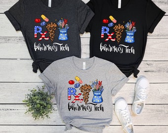 Pharmacy Tech Shirt, Pharmacy Technician, July 4th Shirt, 4th of July Pharmacy Shirt, Independence Day Shirt